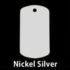 Nickel Silver Large Dog Tag (no notch), 20g Nickel Silver Large Dog Tag (no notch), 20g